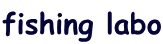 fishing labo