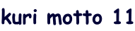 kuri motto 11